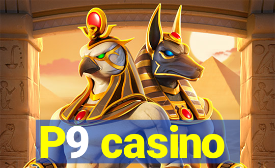 P9 casino